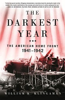 The Darkest Year: The American Home Front 1941-1942