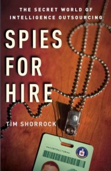 Spies for Hire: The Secret World of Intelligence Outsourcing