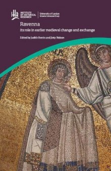Ravenna: Its Role in Earlier Medieval Change and Exchange