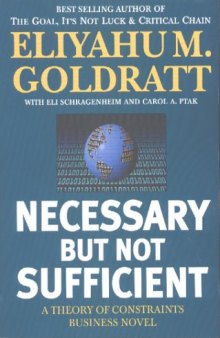 Necessary But Not Sufficient: A Theory of Constraints Business Novel