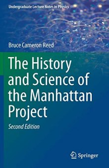 The History and Science of the Manhattan Project, 2nd ed.