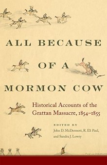 All Because of a Mormon Cow: Historical Accounts of the Grattan Massacre, 1854–1855