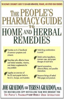 The people’s pharmacy guide to home and herbal remedies.