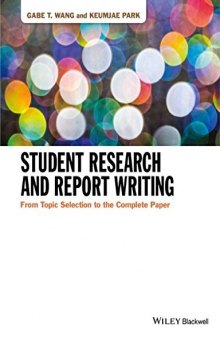 Student Research and Report Writing From Topic Selection to the Complete Paper