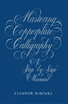 Mastering Copperplate Calligraphy: A Step-by-Step Manual