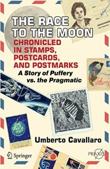 The Race to the Moon Chronicled in Stamps, Postcards, and Postmarks: A Story of Puffery vs. the Pragmatic