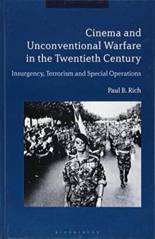 Cinema and Unconventional Warfare in the Twentieth Century: Insurgency, Terrorism and Special Operations