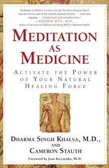 Meditation As Medicine. Activate the Power of Your Natural Healing Force