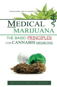Medical Marijuana: The Basic Principles For Cannabis Medicine