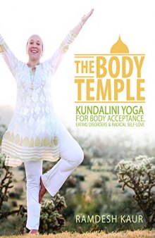 The Body Temple: Kundalini Yoga for Body Acceptance, Eating Disorders, & Radical Self-Love