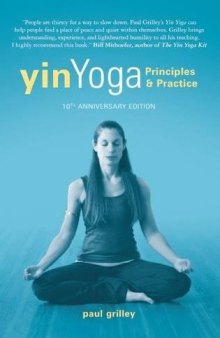Yin Yoga: Principles and Practice