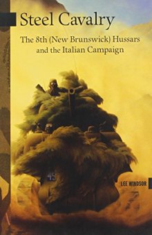Steel Cavalry: The 8th (New Brunswick) Hussars and the Italian Campaign