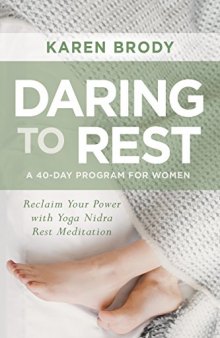 Daring to Rest: Reclaim Your Power with Yoga Nidra Rest Meditation