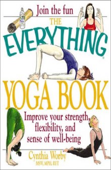 The Everything Yoga Book (Everything (Sports & Fitness))