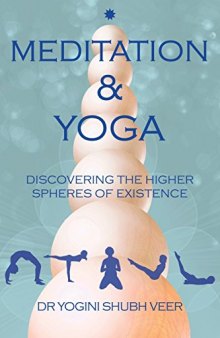 Meditation & Yoga: Discovering the Higher Spheres of Existence