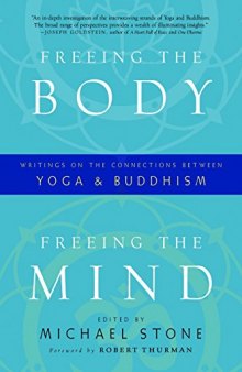 Freeing the Body, Freeing the Mind: Writings on the Connections between Yoga and Buddhism