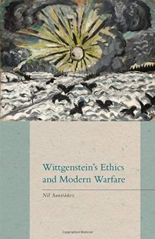 Wittgenstein’s Ethics and Modern Warfare