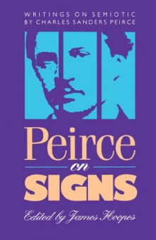 Peirce on Signs: Writings on Semiotic