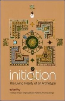 Initiation: The Living Reality of an Archetype