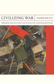 Civilizing War: Imperial Politics and the Poetics of National Rupture