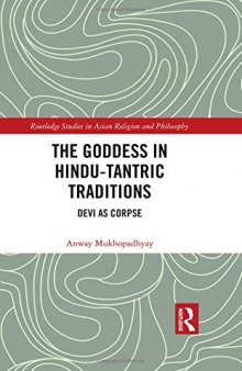 The Goddess in Hindu-Tantric Traditions: Devi as Corpse