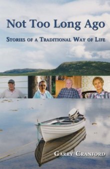 Not Too Long Ago: Stories of a Traditional Way of Life