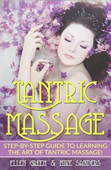 Tantric Massage: Step-by-Step Guide to Learning the Art of Tantric Massage!