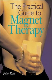 The practical guide to magnet therapy.
