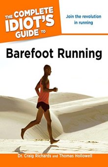 The Complete Idiot’s Guide to Barefoot Running