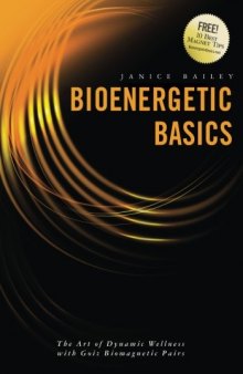 Bioenergetic Basics: The Art of Dynamic Wellness with Goiz Biomagnetic Pairs