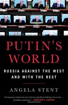 Putin’s World: Russia Against the West and with the Rest
