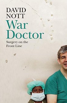 War Doctor: Surgery on the Front Line