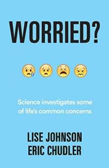 Worried?: Science investigates some of life’s common concerns