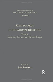 Kierkegaard’s International Reception - Southern, Central and Eastern Europe