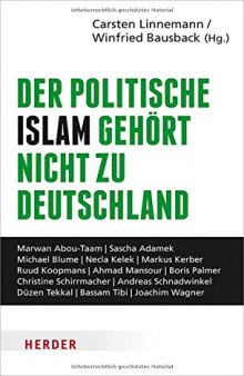 Der politische Islam gehört nicht zu Deutschland. Wie wir unsere freie Gesellschaft verteidigen