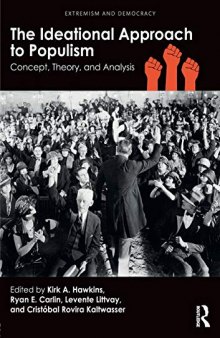 The Ideational Approach to Populism: Concept, Theory, and Analysis