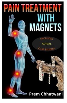 PAIN TREATMENT WITH MAGNETS (HEALTH SERIES Book 4)