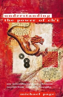 Understanding the Power of Ch’i: An Introduction to Chinese Mysticism and Philosophy