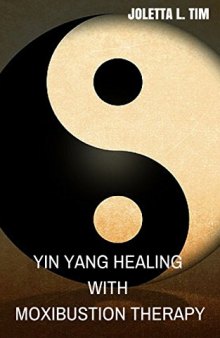 Yin Yang Healing With Moxibustion Therapy