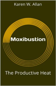 Moxibustion: The Productive Heat