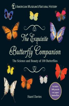 The Exquisite Butterfly Companion: The Science and Beauty of 100 Butterflies