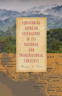 Equatorial Guinean Literature in its National and Transnational Contexts