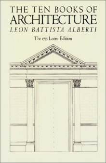 The Ten Books of Architecture: The 1755 Leoni Edition
