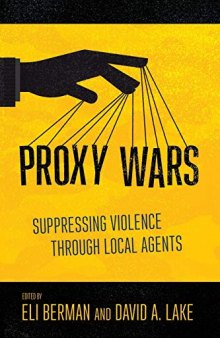 Proxy Wars: Suppressing Violence through Local Agents