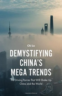 Demystifying China’s Mega Trends: The Driving Forces That Will Shake Up China and the World
