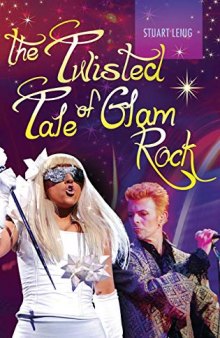 The Twisted Tale of Glam Rock