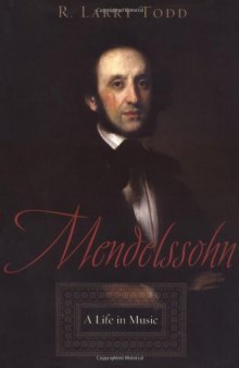 Mendelssohn: A Life in Music