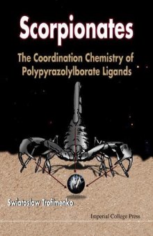 Scorpionates: Polypyrazolylborate Ligands and Their Coordination Chemistry