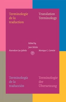 Terminologie de la Traduction: Translation Terminology. Terminología de la Traducción. Terminologie der Übersetzung