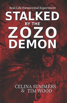 Stalked by the Zozo Demon: Real Life Paranormal Experiment P